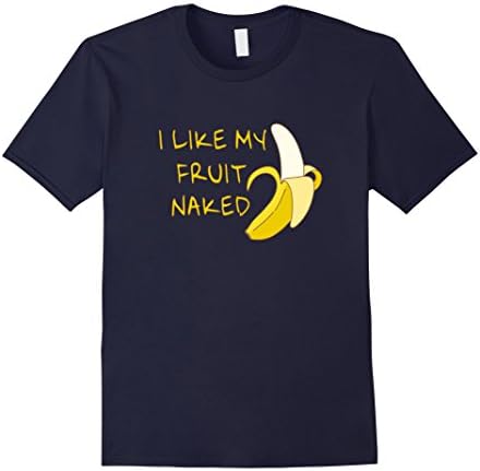 Men's I Like My Fruit Naked - Undressed Banana Funny T-Shirt 3XL Navy