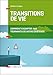 Transitions de vie : Comment s'adapter aux tournants de notre existence by 