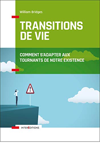 Transitions de vie : Comment s'adapter aux tournants de notre existence by 