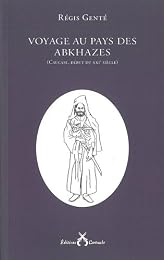 Voyage au pays des Abkhazes