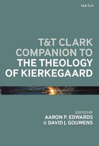 T&T Clark Companion to the Theology of Kierkegaard (T&T Clark Handbooks)