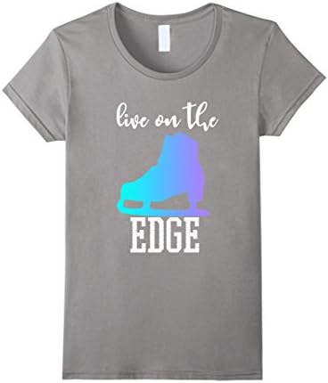 Women's Live On The Edge Ice Figure Skating Skater Funny Pun T-shirt Large Slate