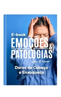 Livro EMOÇÕES E PATOLOGIAS : ENXAQUECA E DOR DE CABEÇA