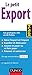 Le petit Export 2013/14 - 7e Ã©dition - Les pratiques clÃ©s en 20 fiches by 
