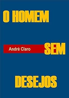Livro O Homem Sem Desejos