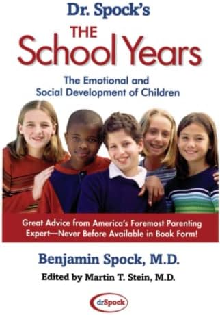 Dr. Spock's The School Years: The Emotional and Social Development of Children