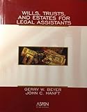 Wills, Trusts, and Estates for Legal Assistants, Beyer, Gerry W. and Hanft, John K., 0735524106