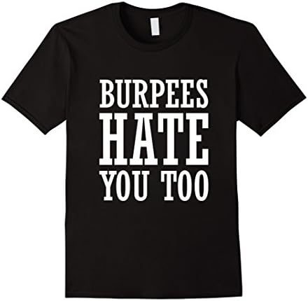 Men's Burpees Hate You Too T-Shirt Medium Black