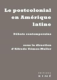 Le  postcolonial en Amérique latine