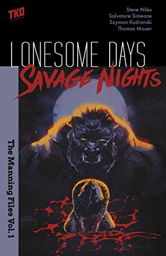 Lonesome Days, Savage Nights: The Manning Files Vol. 1