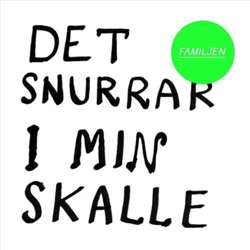 Familjen - Det snurrar i min skalle - Zortam Music