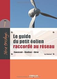 Le  guide du petit éolien raccordé au réseau