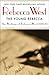 The Young Rebecca: Writings of Rebecca West 1911-17 by Rebecca West