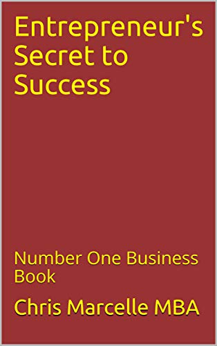 Entrepreneurs Secret To Success Number One Business Book - 