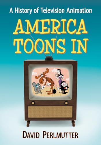 Of Mice and Magic: A History of American Animated Cartoons