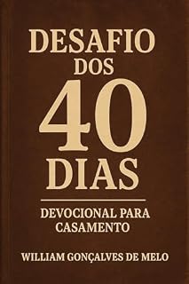 Livro Desafio dos 40 dias : Devocional para casamento