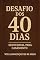 Livro Desafio dos 40 dias : Devocional para casamento