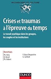 Crises et traumas à l'épreuve du temps