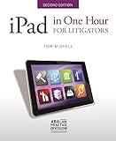 iPad in One Hour for Litigators by