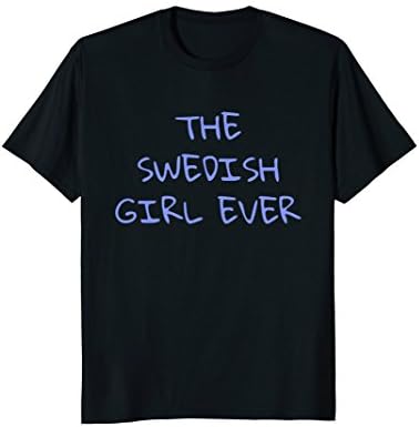 The Swedish Girl Ever Candy T Shirt