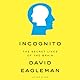 Incognito: The Secret Lives of the Brain