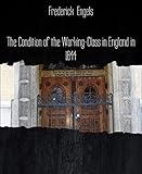 The Condition of the Working-Class in England in 1844 by Frederick Engels