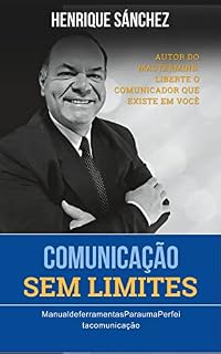 Livro Comunicação Sem Limites: Manual De Ferramentas Para Uma Perfeita Comunicação
