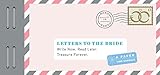 Image de Letters to the Bride: Write Now. Read Later. Treasure Forever. (Letters to My)