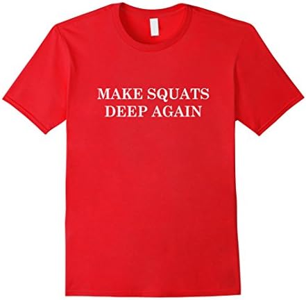 Mens Make Squats Deep Again Gym Shirt Large Red