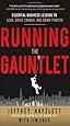 Running the Gauntlet:  Essential Business Lessons to Lead, Drive Change, and Grow Profits