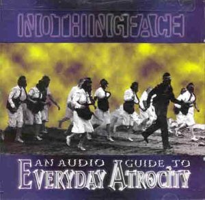 Nothingface - An Audio Guide To Everyday Atrocity By Nothingface - Zortam Music