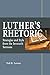Luther's Rhetoric