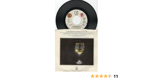 Grover Washington Jr Bill Withers Just The Two Of Us Stereo Version B W Just The Two Of Us Mono Version Amazon Com Music