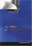 Image de Le MÃ©tier de BibliothÃ©caire