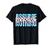 Assume Nothing Transgender Pride T-Shirt