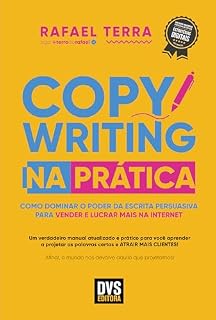 Livro Copywriting na Prática: Como dominar o poder da escrita persuasiva para vender e lucrar mais na internet
