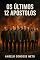 Livro OS ULTIMOS 12 APOSTOLOS