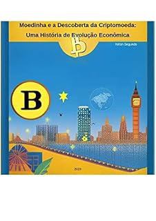 Livro Moedinha e a Descoberta da Criptomoeda: Uma História de Evolução Econômica