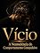 Livro Vício: A Neurociência do Comportamento Compulsivo
