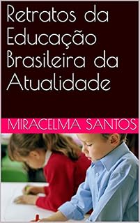 Livro Retratos da Educação Brasileira da Atualidade