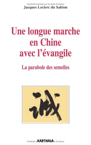 Une  longue marche en Chine avec l'Évangile