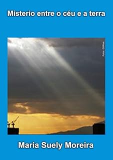 Livro MISTÉRIOS ENTRE O CÉU E A TERRA