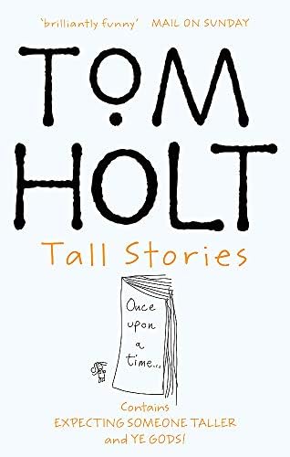 Tall Stories: Contains Expecting Someone Taller and Ye Gods! (Omnibus) Paperback – August 1, 2004