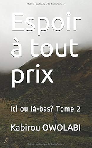 Download Espoir à tout prix: Ici ou là-bas? Tome 2 PDF