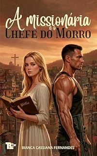 Livro A Missionária e o Chefe do Morro (PROJETOS DE DEUS Livro 1)