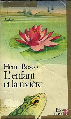 L'enfant et la riviere by Henri Bosco (Mass Market Paperback)