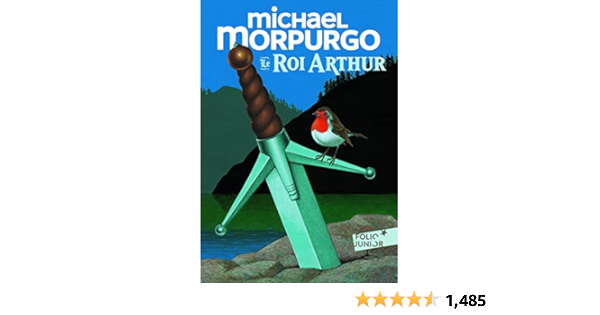 Le Roi Arthur Folio Junior French Edition Folio Junior 871 Morpurgo Michael Foreman Michael Chasseriau Noel Amazon Com Books