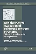 Non-Destructive Evaluation of Reinforced Concrete Structures: Non-Destructive Testing Methods: 2 (Woodhead Publishing Series in Civil and Structural Engineering)
