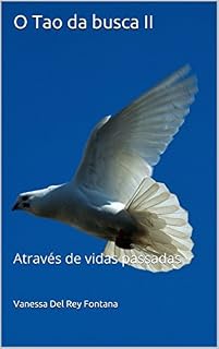 Livro O Tao da busca II: Através de vidas passadas