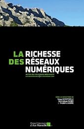 La  richesse des réseaux numériques